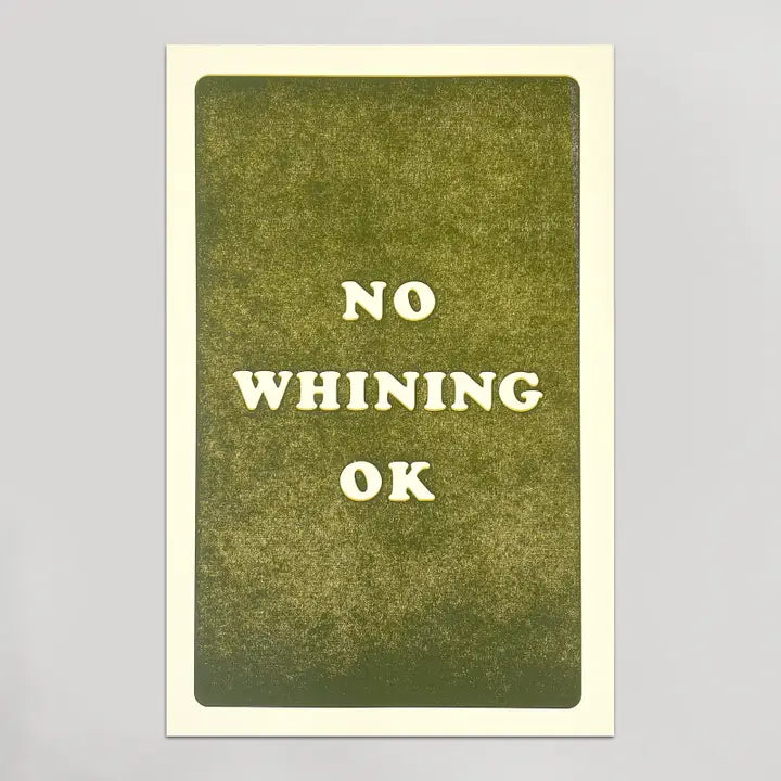 No Whining OK 11x17