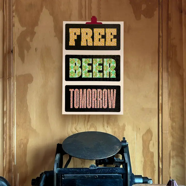 Free Beer Tomorrow Print