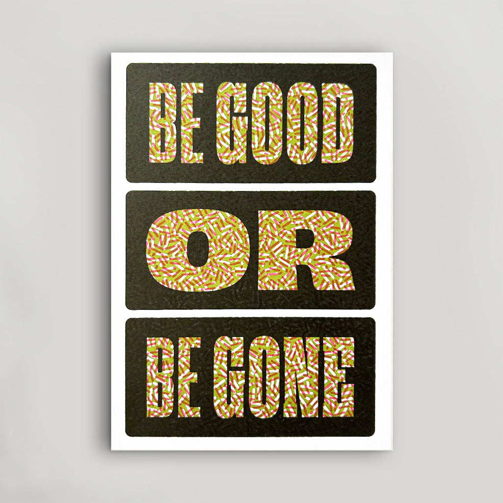 Be Good or Be Gone Postcard