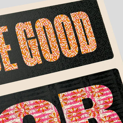 Be Good Or Be Gone Print