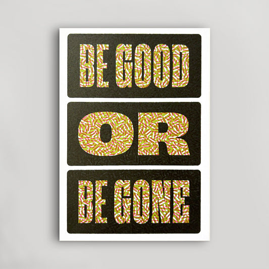 Be Good or Be Gone Postcard